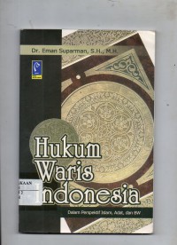 Image of Hukum Waris Indonesia : Dalam Perspektif Islam, Adat, dan BW